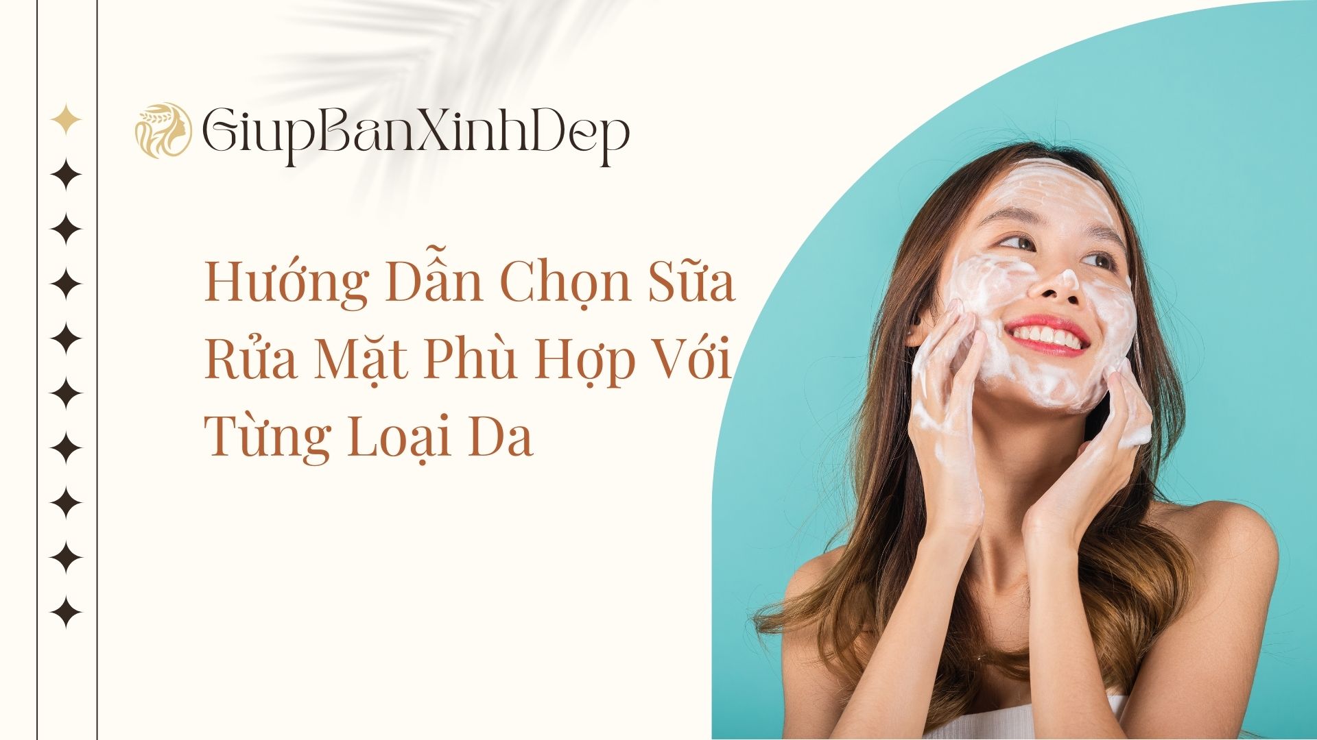 Hướng dẫn chọn sữa rửa mặt phù hợp với từng loại da