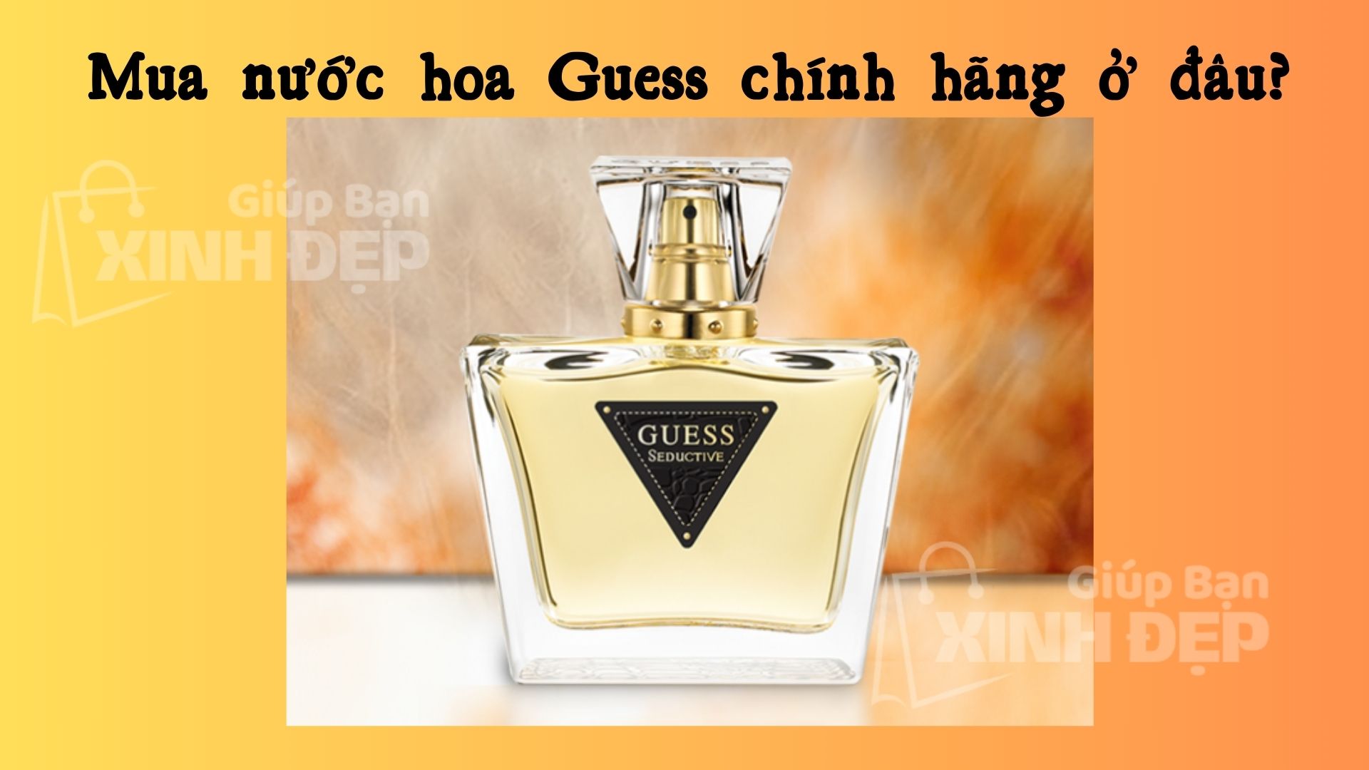 Mua nước hoa Guess chính hãng ở đâu?