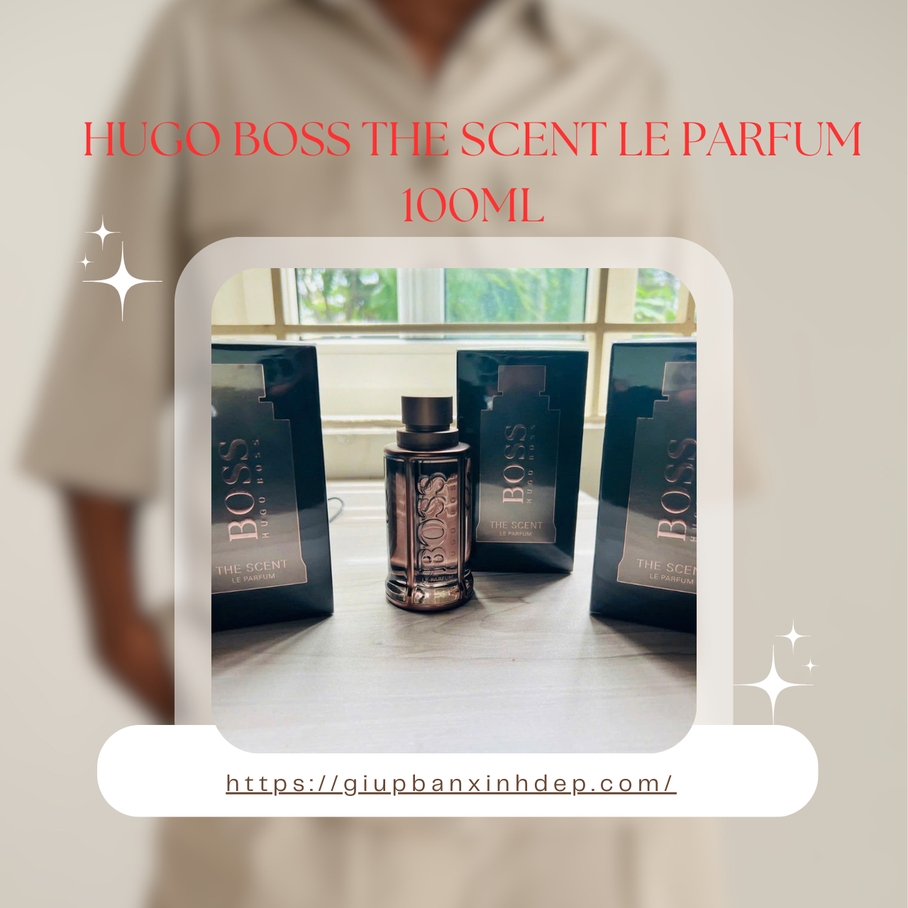 Nước Hoa Nam Hugo Boss The Scent Le Parfum 100ml - Sự Gợi Cảm Đầy Mạnh Mẽ