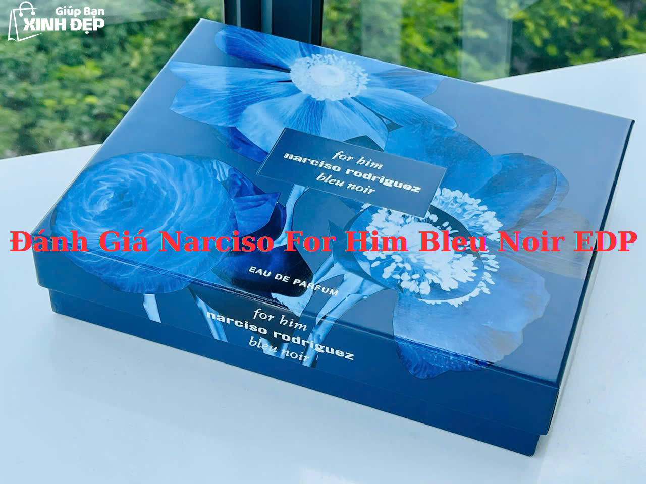 Đánh Giá Narciso For Him Bleu Noir EDP - Set Nước Hoa Nam Phiên Bản 2024