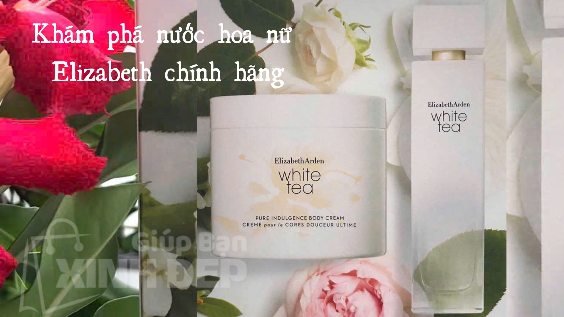 Khám phá nước hoa nữ Elizabeth chính hãng