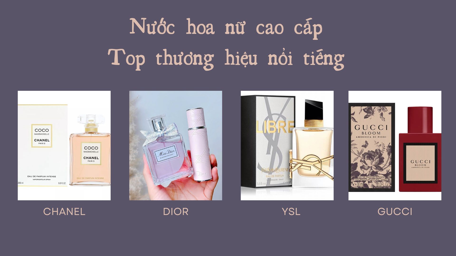 Nước hoa nữ cao cấp -Top thương hiệu nổi tiếng