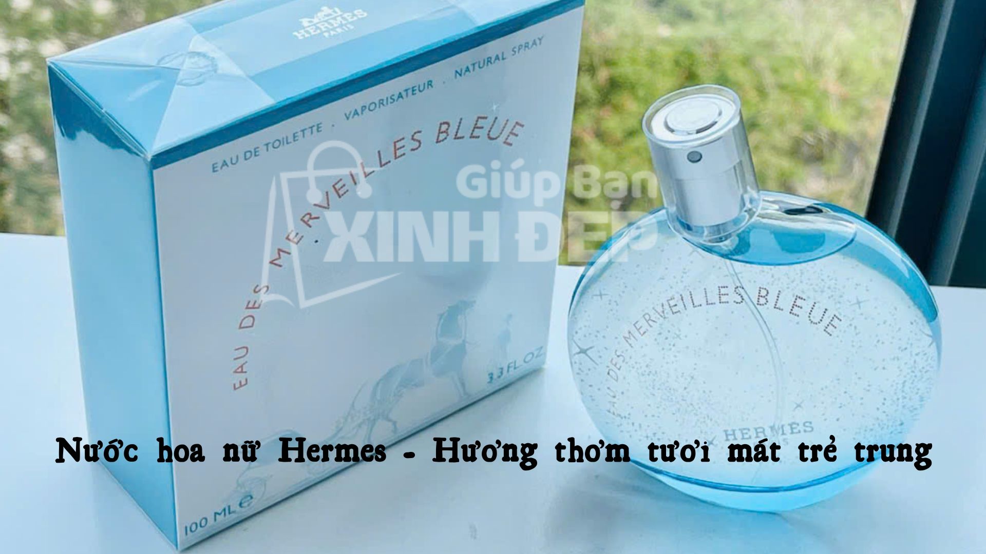 Nước hoa nữ Hermes - Hương thơm tươi mát trẻ trung